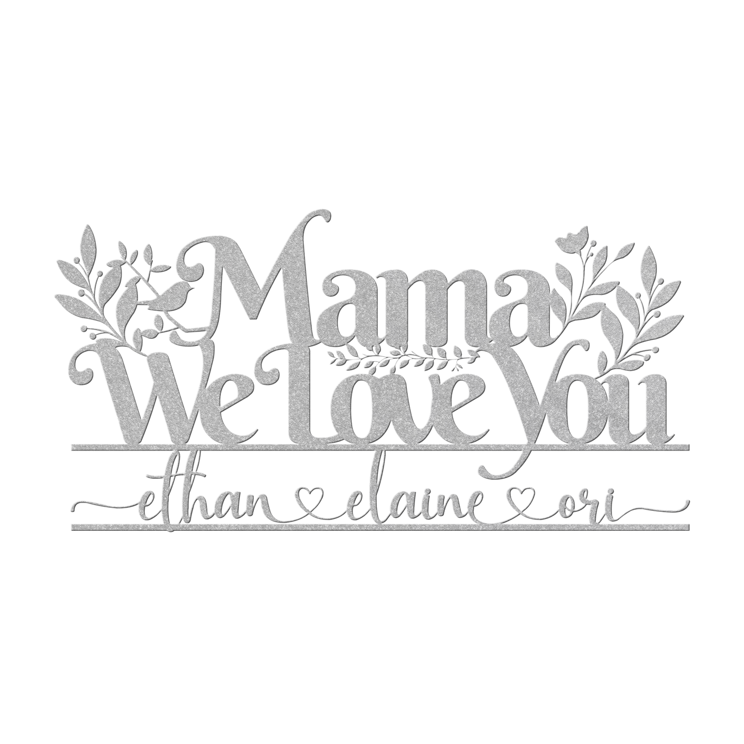 Mama_We_Love_You_Metal_Art_Silver_Transparent_Mockup.png