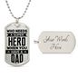 A Who Needs A Super Hero - Dog Tag & Ball Chain necklace with custom engraving saying "who needs a super hero when you have a dad" on one side and "your words here" on the other side for personalized jewelry from ShineOn Fulfillment.