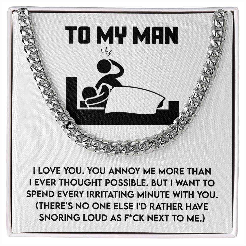 The My Man-Next To Me - Cuban Link Chain in polished stainless steel comes with a jewelry box featuring funny text about love and snoring. It's a delightful mix of style and humor, ideal for those who appreciate both elegance and life's quirks.