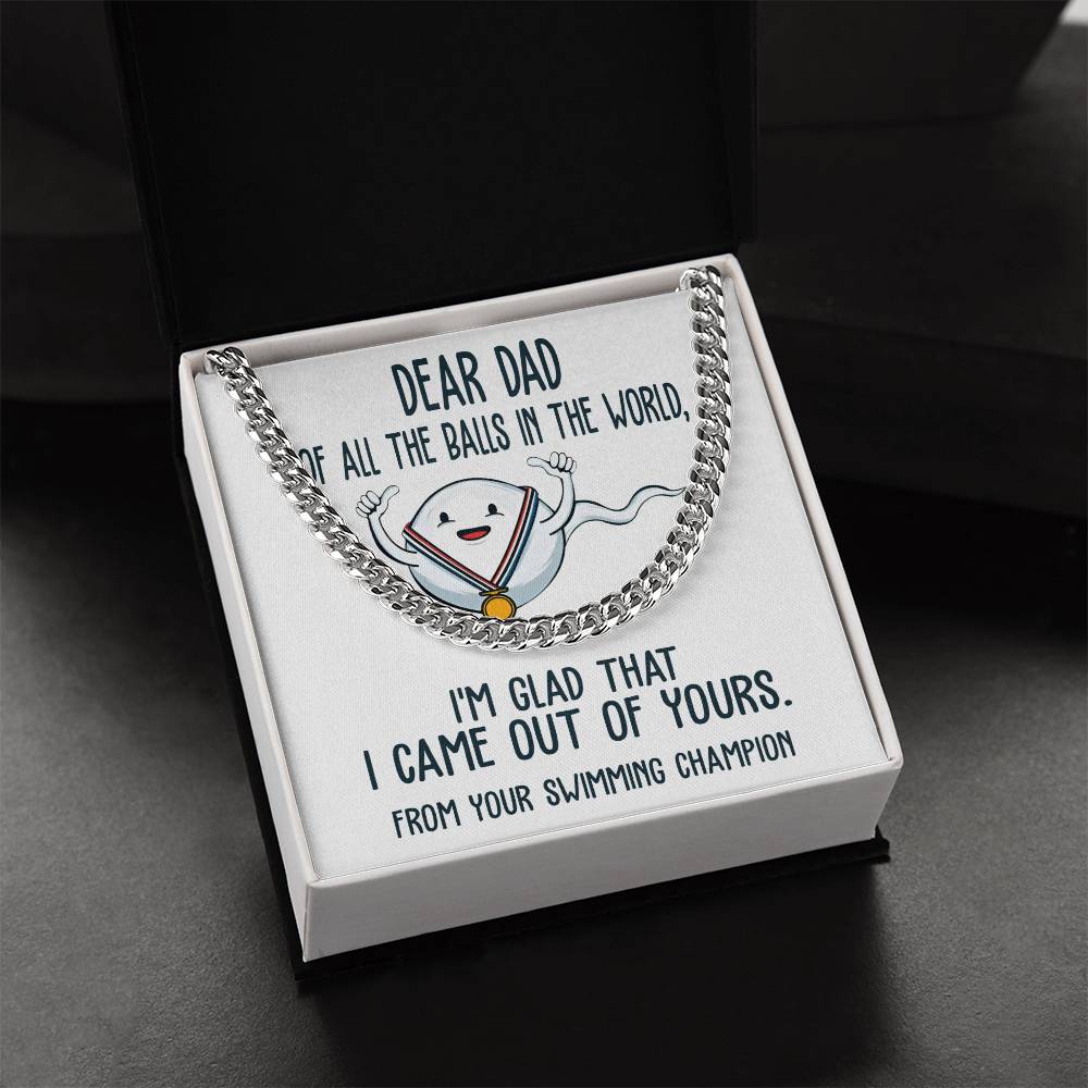 Square pendant with a humorous message to a dad from a "swimming champion," featuring a cartoon sperm and the To Dad, Out Of Yours - Cuban Link Chain.