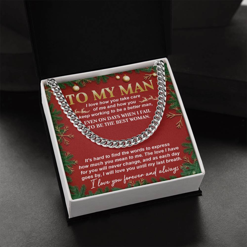 Presented in an open gift box, the My Man-Never Change - Cuban Link Chain radiates elegance. Alongside a heartfelt message printed on a card, this classic necklace is ideal for any occasion.