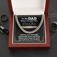 A square image of the To Dad, Promise Chain - Cuban Link Chain on a black background with a sentimental message to a father, expressing love and admiration.