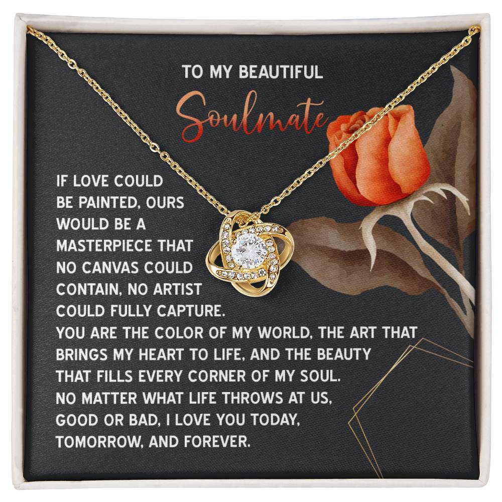 Soulmate-A Masterpiece - Love Knot Necklace features cubic zirconia crystals on a black backdrop. "To My Beautiful Soulmate" appears above a poetic message, with an orange rose in the background, making this personalized gift unforgettable.
