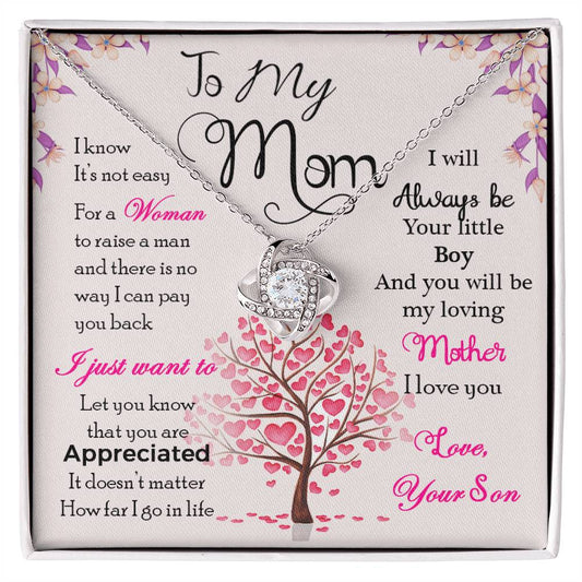 A To My Mom, I Know Its Not Easy - Love Knot Necklace presented on a card with a heartfelt message from ShineOn Fulfillment to his mother.