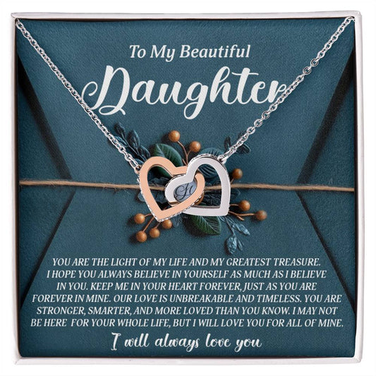The Daughter-All Of Mine Interlocking Hearts Necklace in rose gold is elegantly displayed on a teal card with floral accents. The card says: "To My Beautiful Daughter," with a heartfelt message of affection and support, concluding with "I will always love you.