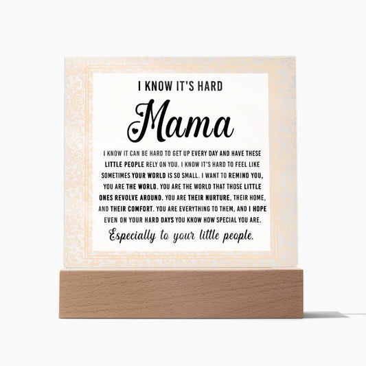 A decorative To Mom, I Know - Acrylic Square Plaque with a motivational message about resilience and self-worth, displayed on a premium acrylic wooden stand.