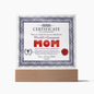A framed To Mom, World's Greatest Mom Acrylic Square Plaque titled "certificate of achievement", with decorative borders, a seal, and signatures, standing on an LED wooden base.
