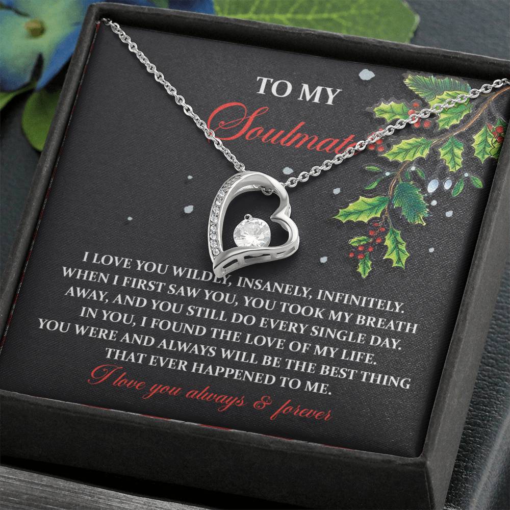 The Soulmate-You Still Do - Forever Love Necklace features a heart-shaped pendant on a card reading "To My Soulmate," with a romantic message amid holly and berries, making it the perfect personalized gift to encapsulate everlasting love.