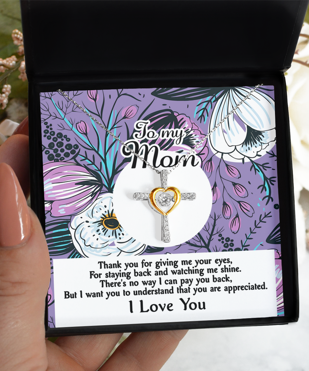 To Mom, You Are Appreciated - Cross Dancing Necklace