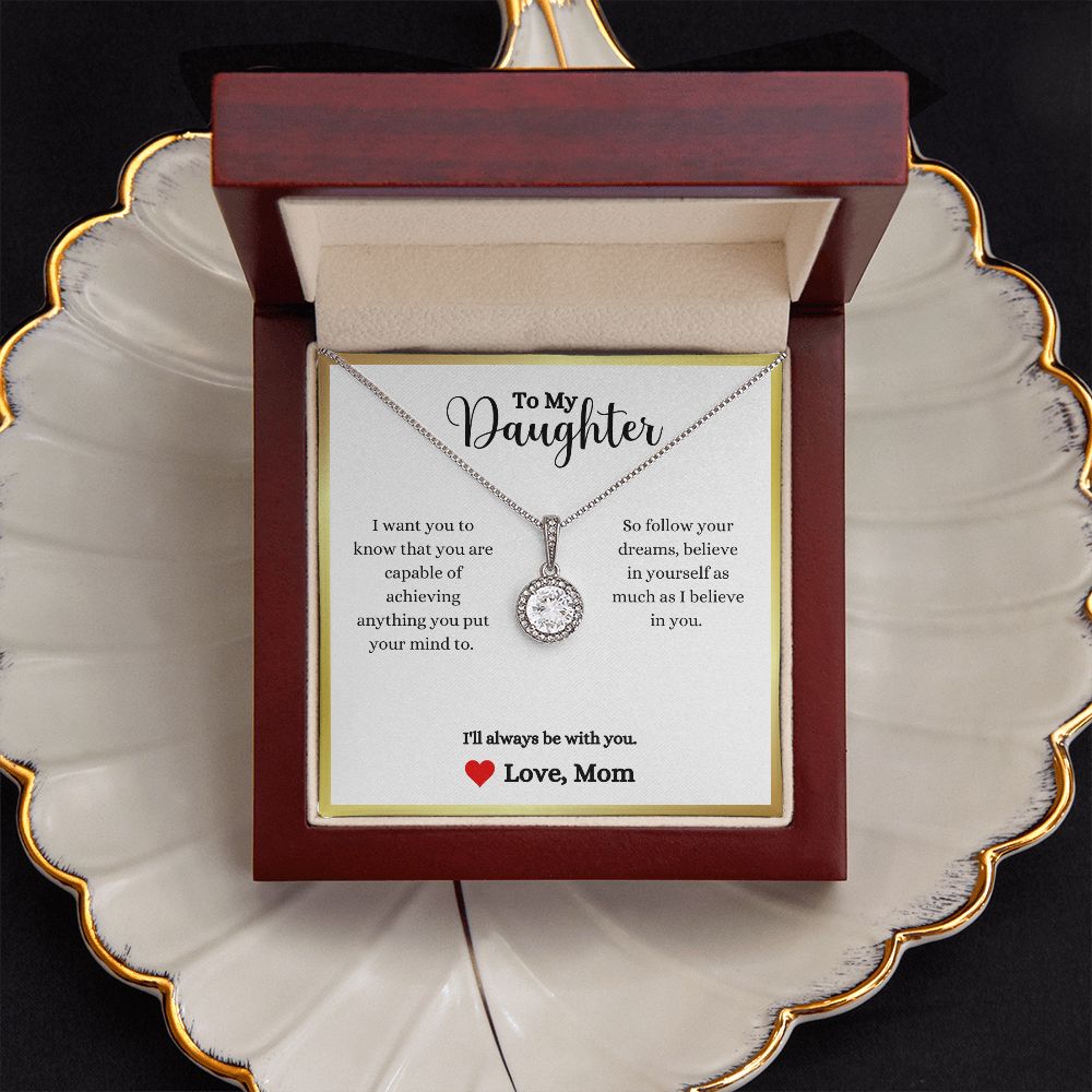 A I Will Always Be With You Eternal Hope Necklace- Gift for Daughter from Mom by ShineOn Fulfillment in a box with the words, i love you daughter.