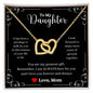 A I Love You Forever And Always Interlocking Hearts Necklace - Gift for Daughter from Mom necklace by ShineOn Fulfillment with a message to my daughter.