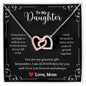 A "I Love You Forever And Always Interlocking Hearts Necklace - Gift for Daughter from Mom" necklace by ShineOn Fulfillment with a message to my daughter.