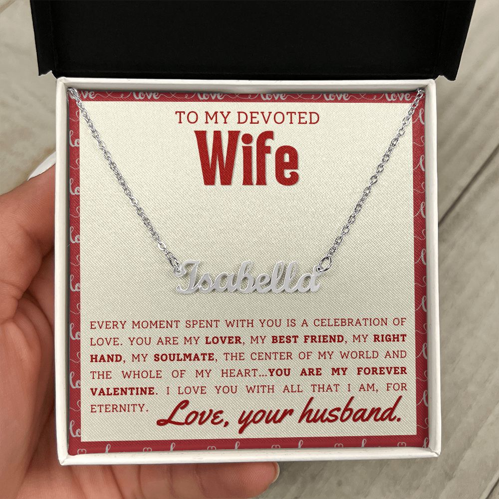 A box with the Every Moment Spent With You Personalized Name Necklace - For Wife from ShineOn Fulfillment that says to my devoted wife.