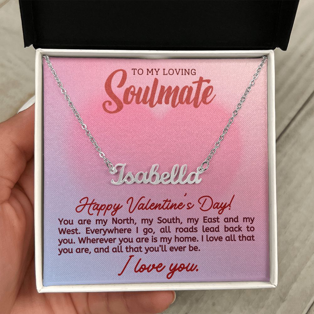 A ShineOn Fulfillment Valentine's Day necklace, the "You are my North Personalized Name Necklace - For Soulmate," with the words to my soulmate.