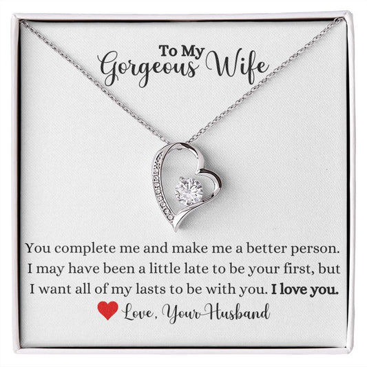 A "You Complete Me Forever Love Necklace - To Wife from Husband" with the words to my gorgeous wife, made by ShineOn Fulfillment.