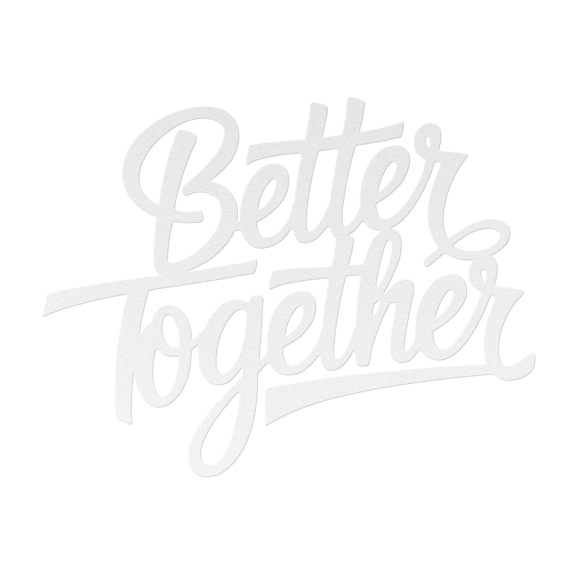 Better_Together_Metal_Sign_White_Transparent_Mockup.png