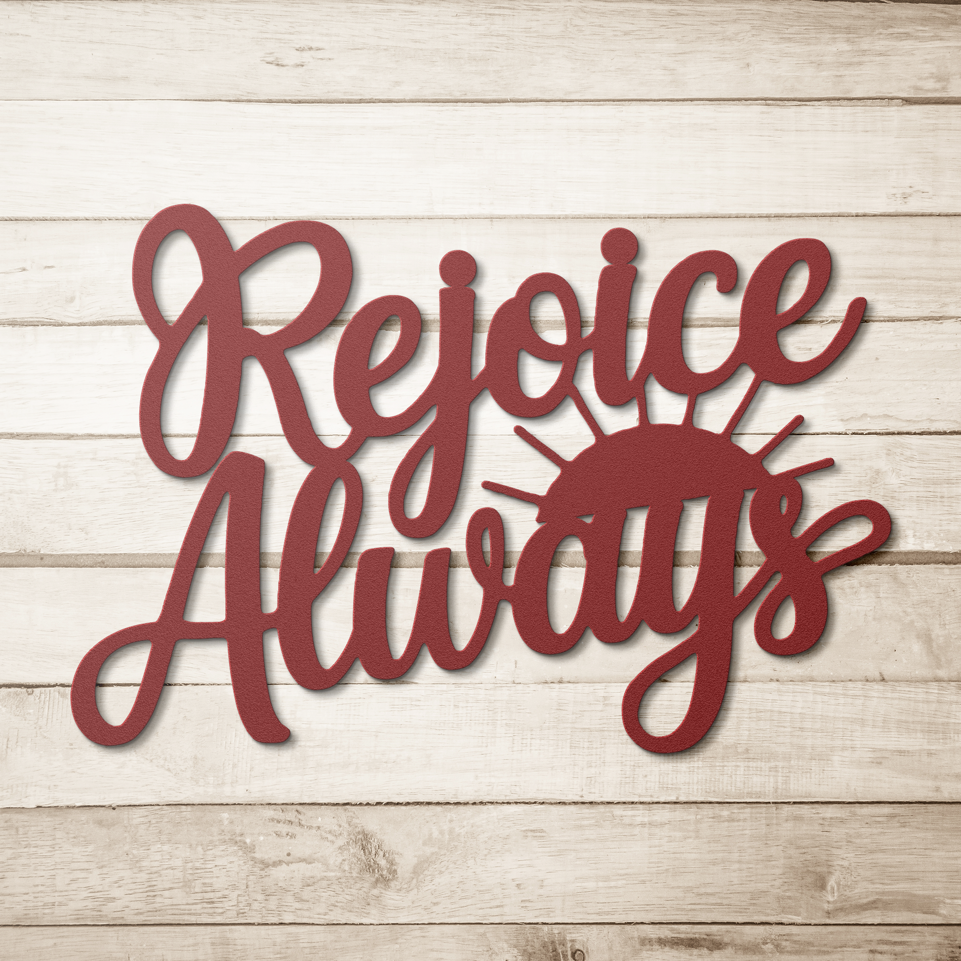 Christian_Metal_Sign_-_Rejoice_Always_Red_Simple_Wood_BKGD_Mockup.png