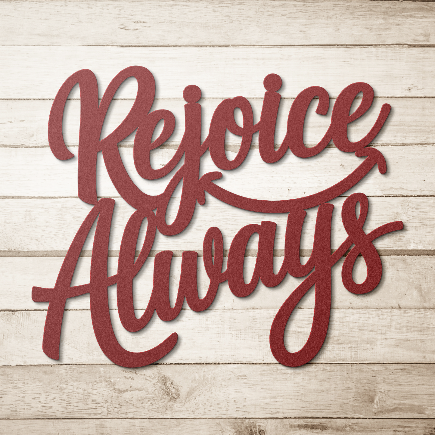 Christian_Metal_Sign_-_Rejoice_Always_Red_Simple_Wood_BKGD_Mockup.png