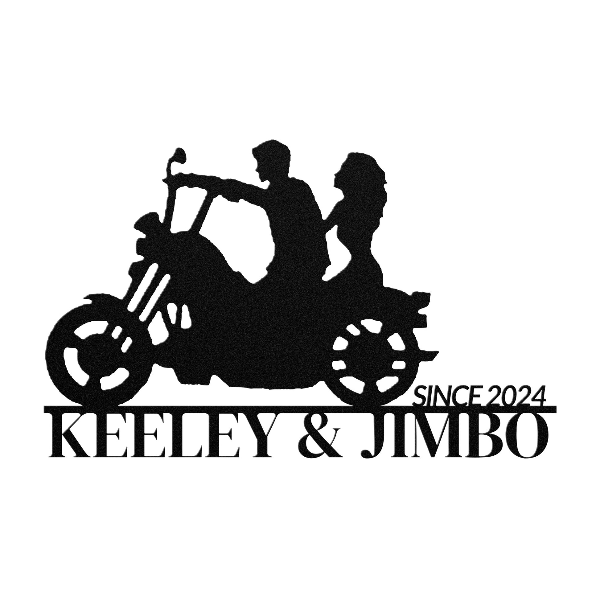 Silhouette of a couple riding a motorcycle with the text "KEELEY & JIMBO" and "SINCE 2024" below them, crafted from premium 18 gauge steel. This striking Custom Motorcycle Couple Metallic Wall Art makes for perfect home decor.

