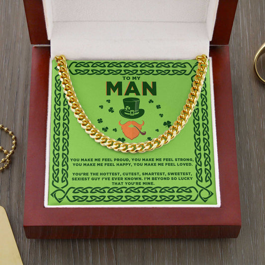 St Patrick's day gift - feel proud - ShineOn Fulfillment, To My Man, You're Mine - Cuban Link Chain - St Patrick's day.