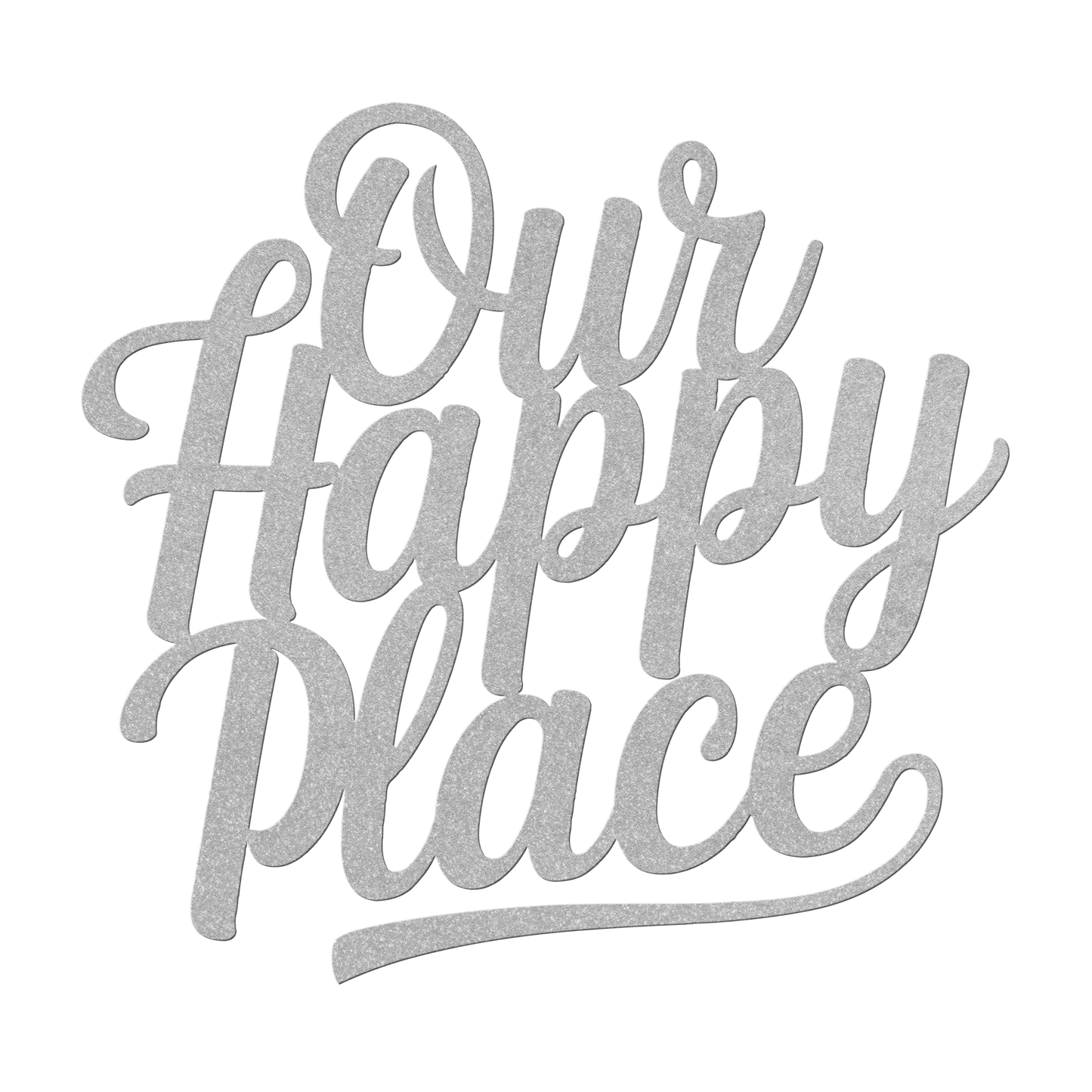Our_Happy_Place_Metal_Sign_Silver_Transparent_Mockup.png