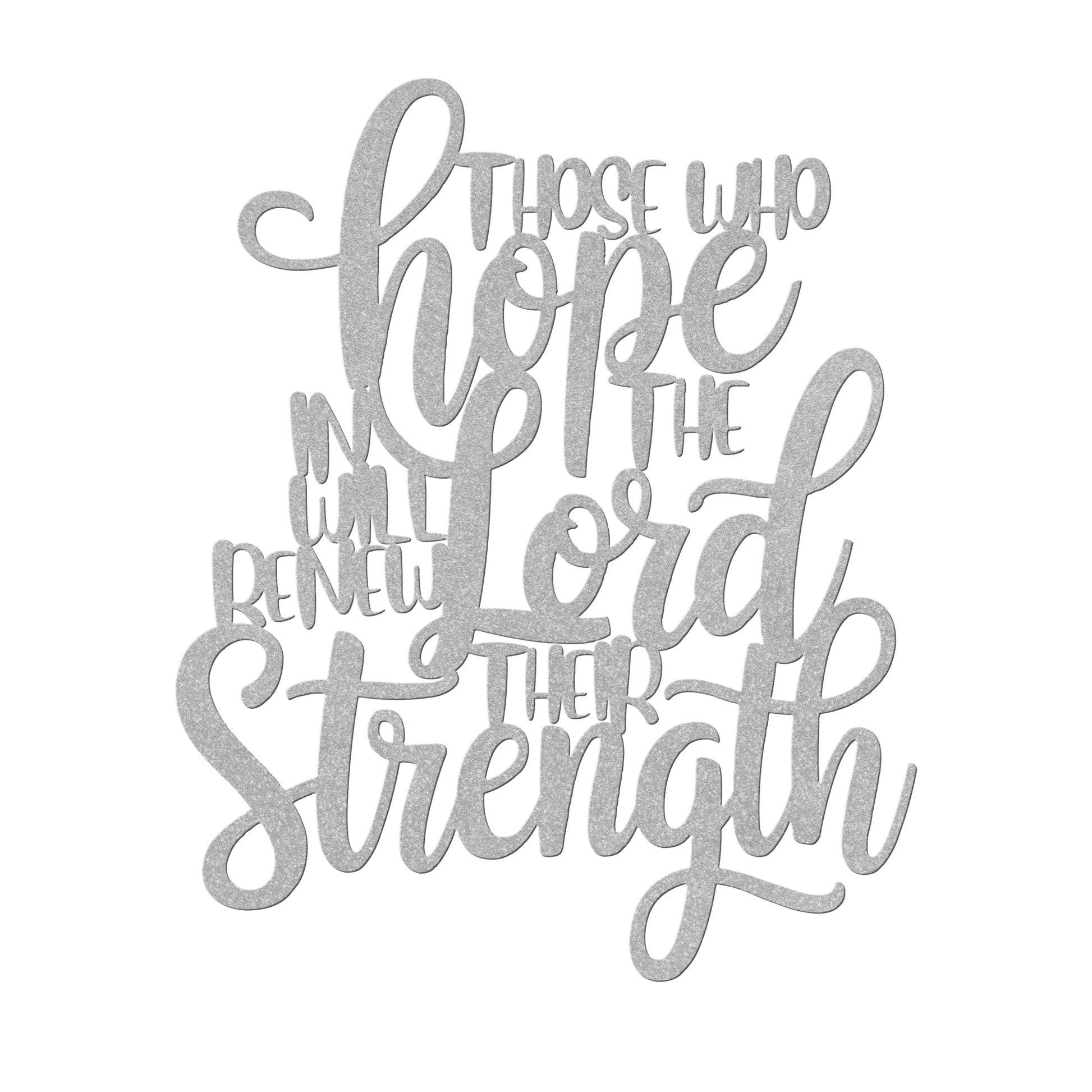 Those_Who_Hope_In_The_LORD_Will_Renew_Th_Silver_Transparent_Mockup.png
