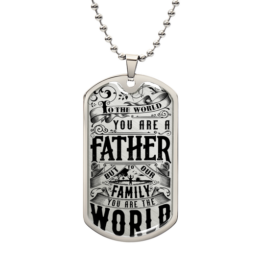 A ShineOn Fulfillment To The World You Are A Father - Dog Tag & Ball Chain pendant with a custom engraving celebrating a father, hanging on a chain.