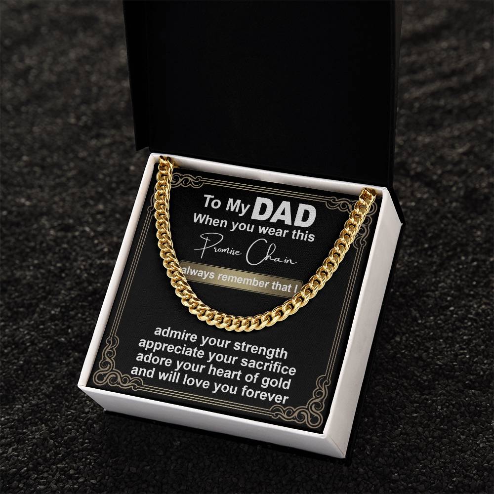 A square image of the To Dad, Promise Chain - Cuban Link Chain on a black background with a sentimental message to a father, expressing love and admiration.