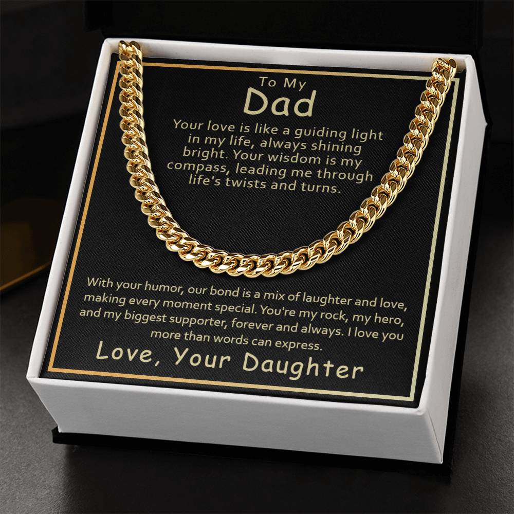 A Dad - Guiding Light - Cuban Link Chain necklace displayed in a gift box with a sentimental message from a daughter to her father by ShineOn Fulfillment.