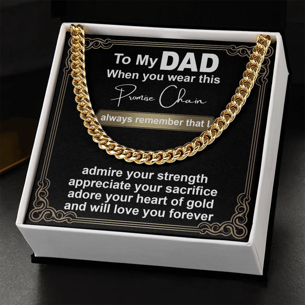 A square image of the To Dad, Promise Chain - Cuban Link Chain on a black background with a sentimental message to a father, expressing love and admiration.