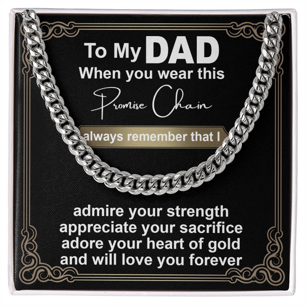 A square image of the To Dad, Promise Chain - Cuban Link Chain on a black background with a sentimental message to a father, expressing love and admiration.