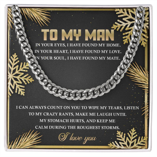 A gift featuring the "My Man-Found My Home - Cuban Link Chain" includes a heartfelt message expressing love and appreciation to a man, adorned with decorative 14K yellow gold accents around the border.