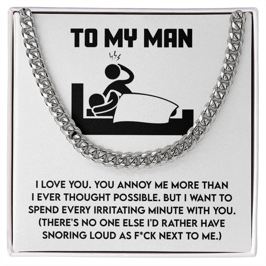 The My Man-Next To Me - Cuban Link Chain in polished stainless steel comes with a jewelry box featuring funny text about love and snoring. It's a delightful mix of style and humor, ideal for those who appreciate both elegance and life's quirks.