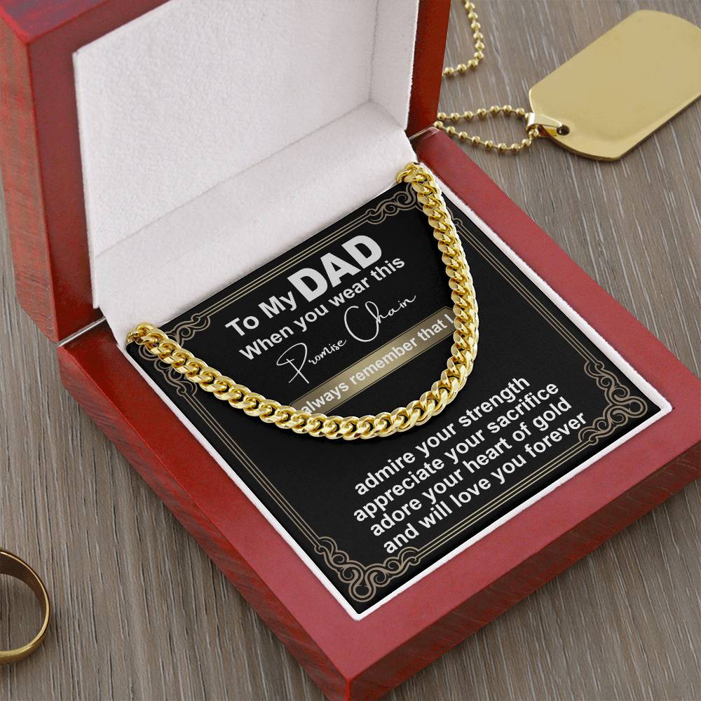 A square image of the To Dad, Promise Chain - Cuban Link Chain on a black background with a sentimental message to a father, expressing love and admiration.