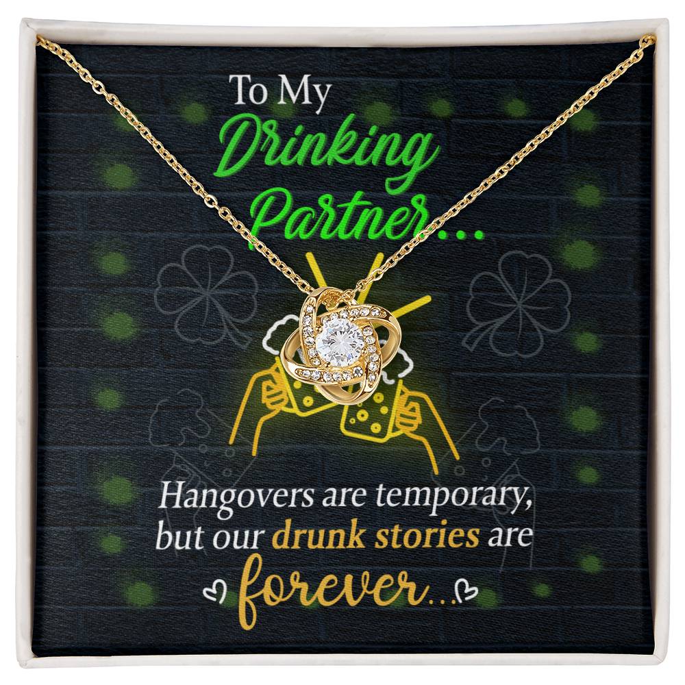 A personalized To My Drinking Partner, Drunk Stories - Love Knot Necklace with premium cubic zirconia crystals by ShineOn Fulfillment.