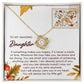 Introducing the Daughter-Makes You Happy - Love Knot Necklace, featuring a heart-shaped pendant in a beautifully crafted gift box. The box carries a heartfelt message for an amazing daughter, expressing pride, love, and encouragement for her strength and achievements. This necklace is the perfect gift that symbolizes your unbreakable bond.
