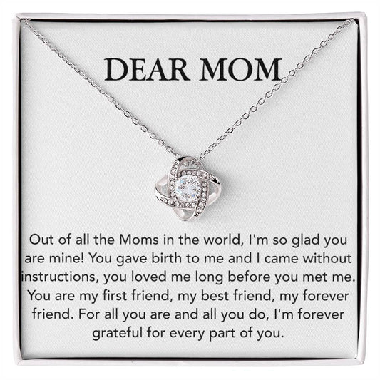 A Dear Mom, Out of All The Moms In The World - Love Knot Necklace displayed on a box with an affectionate message dedicated to 'mom', expressing gratitude and love by ShineOn Fulfillment.