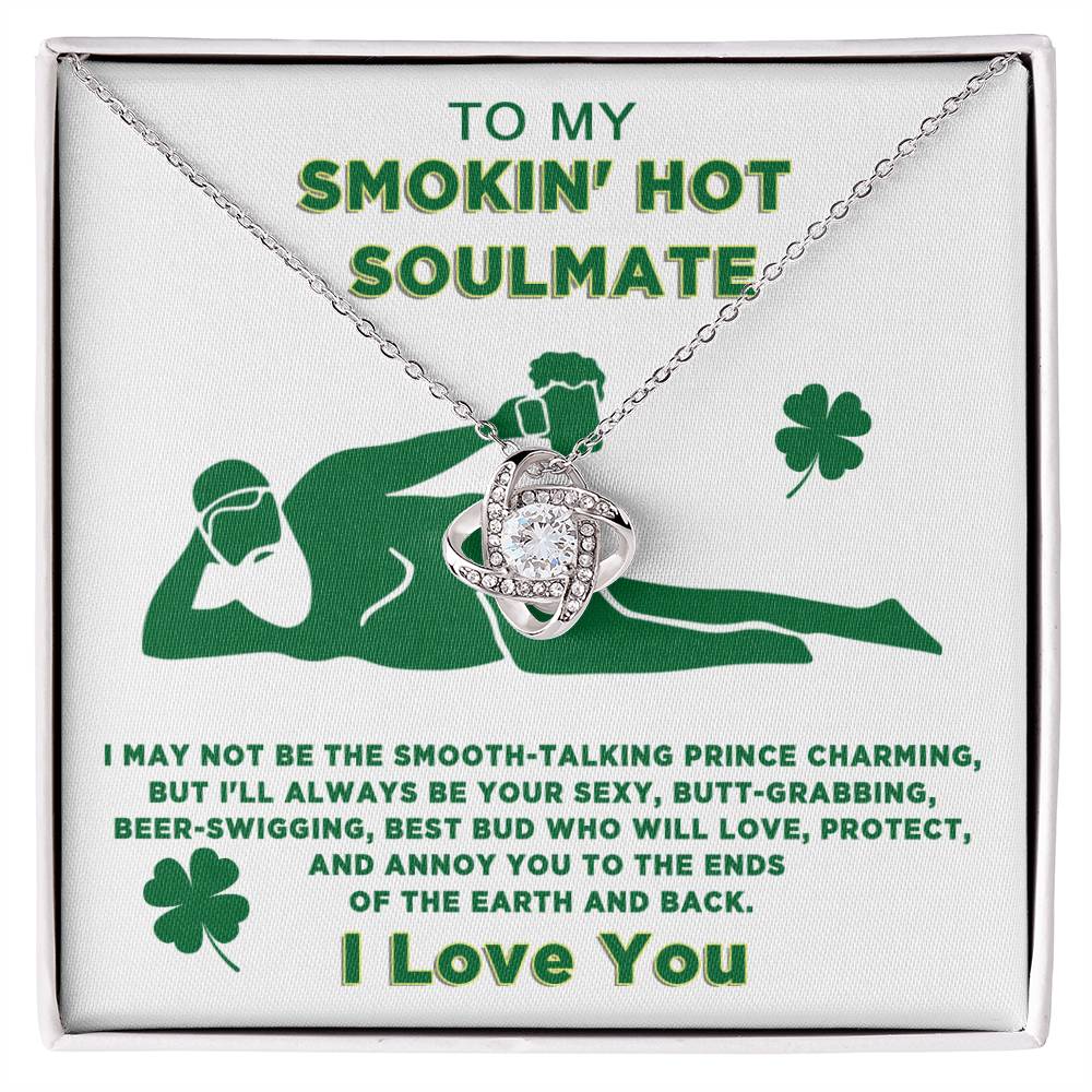 To my smokin' hot soulmate, the ShineOn Fulfillment Love Knot Necklace.