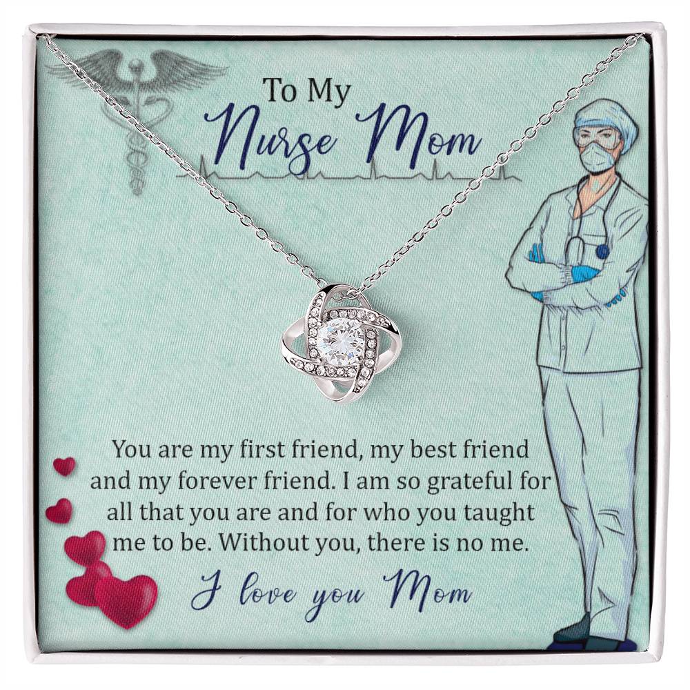 A "To My Nurse Mom, You Are My First Friend" Love Knot Necklace with cubic zirconia crystals is displayed on a personalized card with a sentimental message to a "nurse mom," featuring an illustration of a nurse and expressing gratitude and love from ShineOn Fulfillment.