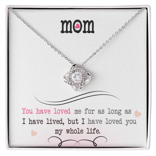 To My Mom, I Loved You My Whole Life - Love Knot Necklace by ShineOn Fulfillment pendant with a heart and cubic zirconia accents presented in a box with an affectionate message for a mother.