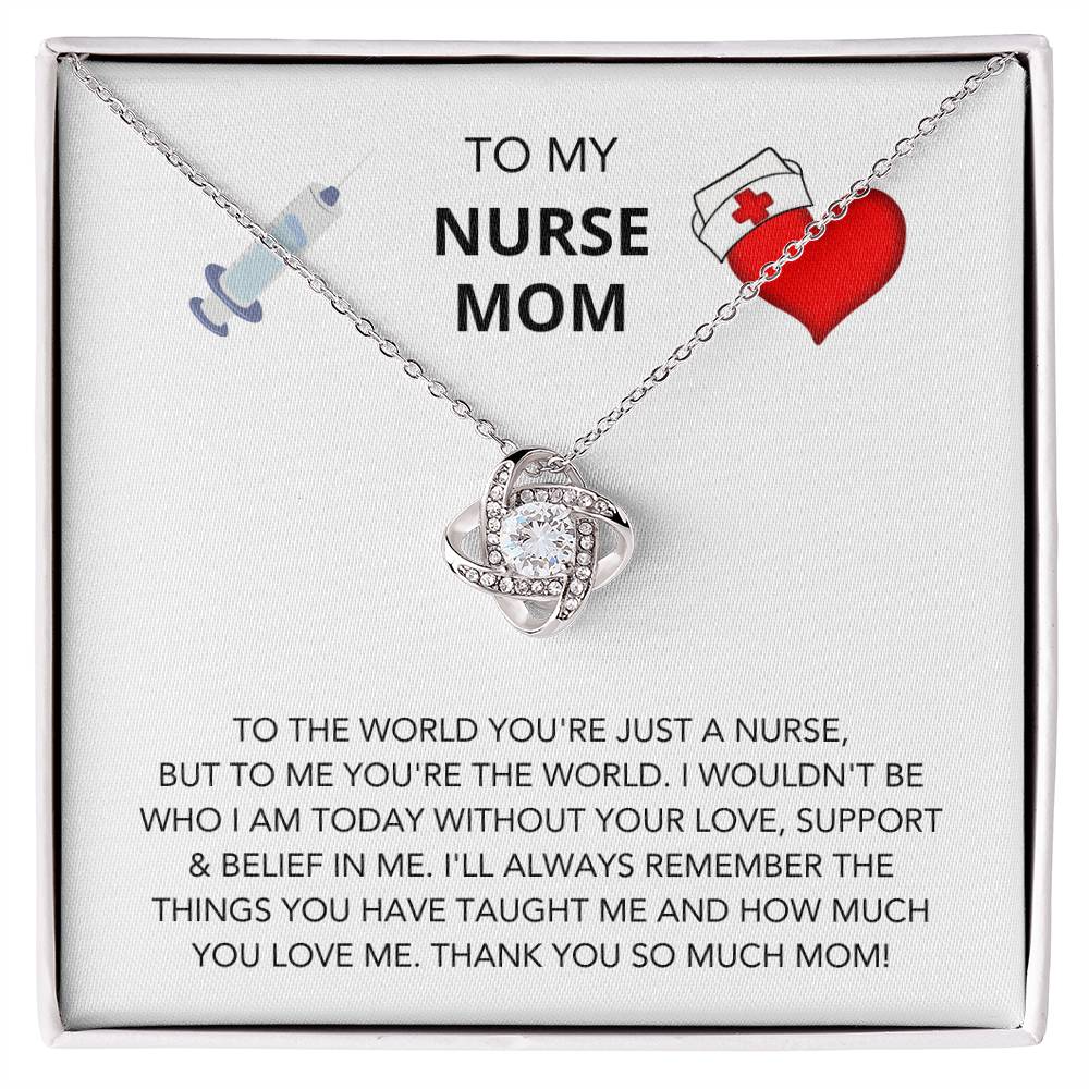 A To My Nurse Mom, To The World You're Just A Nurse - Love Knot Necklace with a heart-shaped pendant and a medical-themed charm, accentuated with cubic zirconia crystals, presented in a box with an appreciation message for a mother who is a nurse by ShineOn Fulfillment.