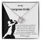 To My Bride, Be Your Home - Love Knot Necklace on a card featuring a dancing couple silhouette and romantic text, addressed "To My Gorgeous Bride," expressing love and commitment.