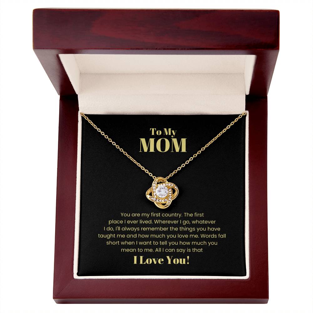 To My Mom, You Are My First Country - Love Knot Necklace