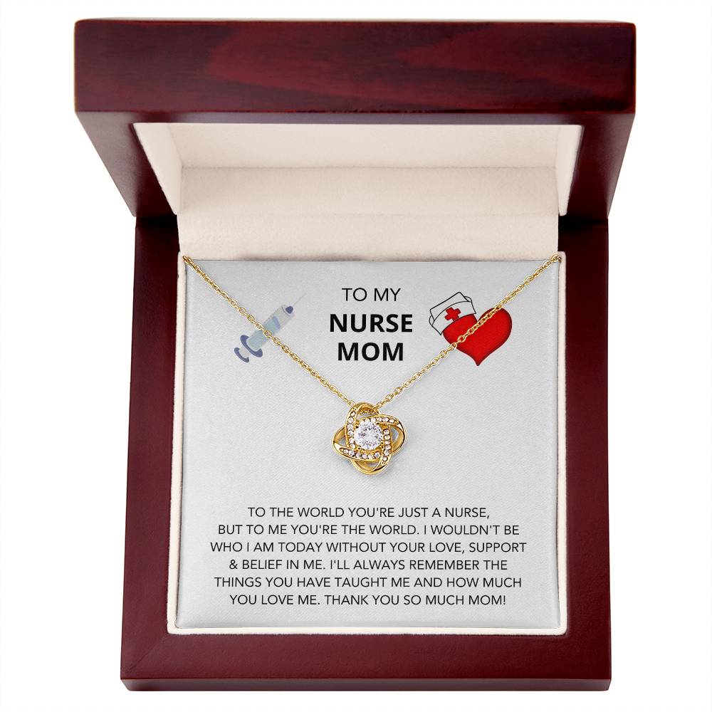 A To My Nurse Mom, To The World You're Just A Nurse - Love Knot Necklace is displayed inside a gift box, which includes an affectionate message dedicated to a 'nurse mom', expressing gratitude and love by ShineOn Fulfillment.