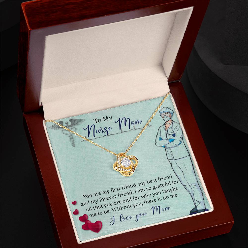 A To My Nurse Mom, You Are My First Friend - Love Knot Necklace from ShineOn Fulfillment is displayed inside a gift box with a printed message addressed to 'my nurse mom,' expressing admiration and gratitude for her role as a mother and a nurse.