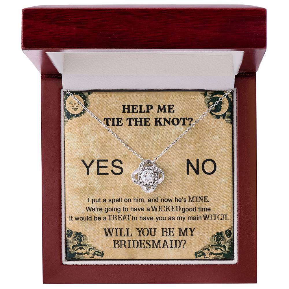 Proposal card with a To Bridesmaid, My Main Witch - Love Knot Necklace, asking "Will you be my bridesmaid?" in a playful, witch-themed design. The card includes humorous phrases and a decision choice with "Yes" highlighted, making it a charming personalized gift.