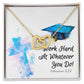 A Work Hard - Interlocking Hearts Necklace displayed on a box with an inspirational quote and a watercolor graduation cap illustration by ShineOn Fulfillment.