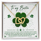 St. Patrick's Day shamrock heart To My Bestie, Lucky To Have - Interlocking Hearts Necklace by ShineOn Fulfillment.