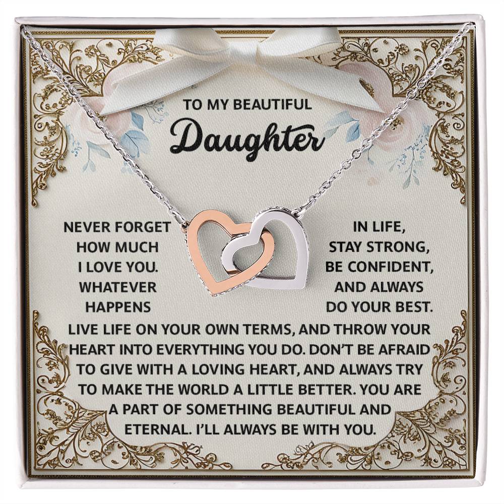 The Daughter-Beautiful And Eternal Interlocking Hearts Necklace, finished in rose gold and adorned with cubic zirconia crystals, features a heartfelt message to your daughter about living confidently, embodying love and strength.