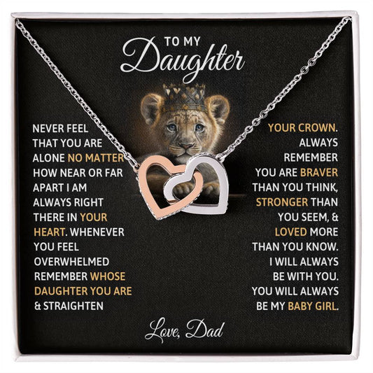 To My Daughter, You Will Always Be My Baby Girls - Interlocking Hearts Necklace by ShineOn Fulfillment displayed on a fabric background featuring an inspirational message to a daughter from a father, with a lion cub's image at the top.